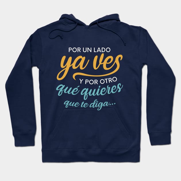 Qué quieres que te diga Hoodie by Tiro1Linea